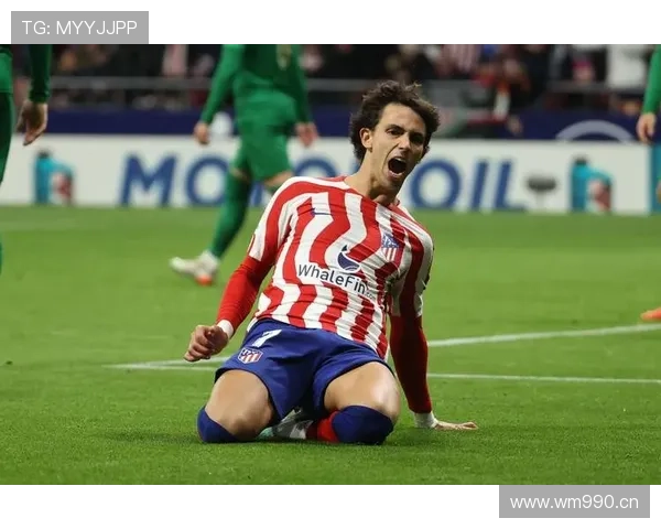 菲利克斯马竞时期为何难以持续高效